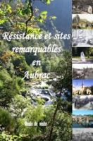 Résistance et Sites remarquables en Caldaguès-Aubrac