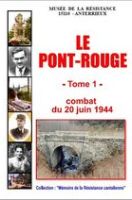 Le Pont-Rouge -Tome 1- : Combats du 20 Juin 1944