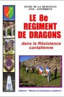 Le 8e Régiment de Dragons, dans la Résistance cantalienne